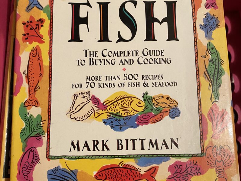"FISH: The Complete Guide to Buying and Cooking" by Mark Bittman