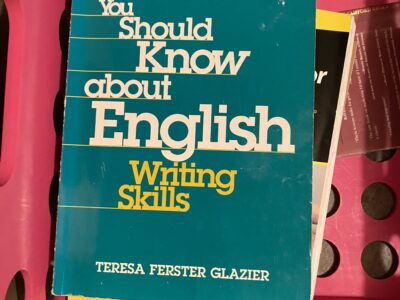 "The Least You Should Know about English: Writing Skills" by Teresa Ferster Glazier