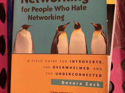 "Networking for People Who Hate Networking" by Devora Zack